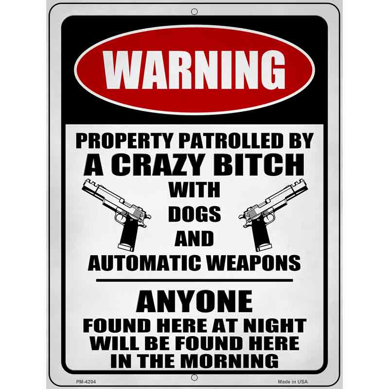 Patrolled By Crazy Novelty Metal Parking Sign 4.5" x 6" (PM)