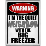 Quiet Neighbor Big Freezer Novelty Metal Parking Sign 4.5" x 6" (PM)