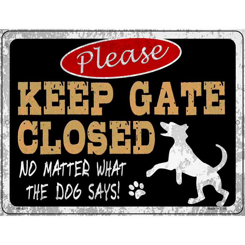 No Matter What The Dog Says Novelty Metal Parking Sign 4.5" x 6" (PM)