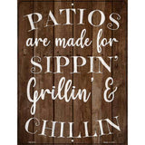 Sippin Grillin Chillin Patios Novelty Metal Parking Sign 4.5" x 6" (PM)