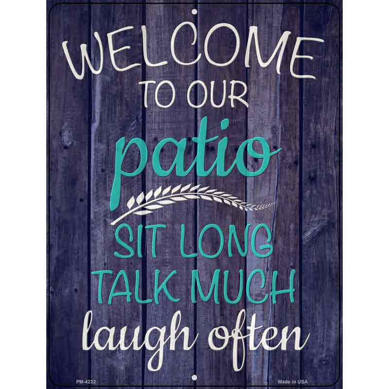 Sit Long Talk Much Laugh Often Novelty Metal Parking Sign 4.5" x 6" (PM)