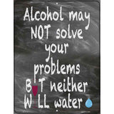 Neither Will Water Novelty Metal Parking Sign 4.5" x 6" (PM)