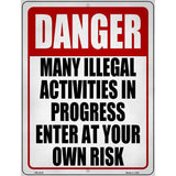 Illegal Activities In Progress Novelty Metal Parking Sign 4.5" x 6" (PM)