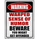 Warped Sense Of Humor Novelty Metal Parking Sign 4.5" x 6" (PM)