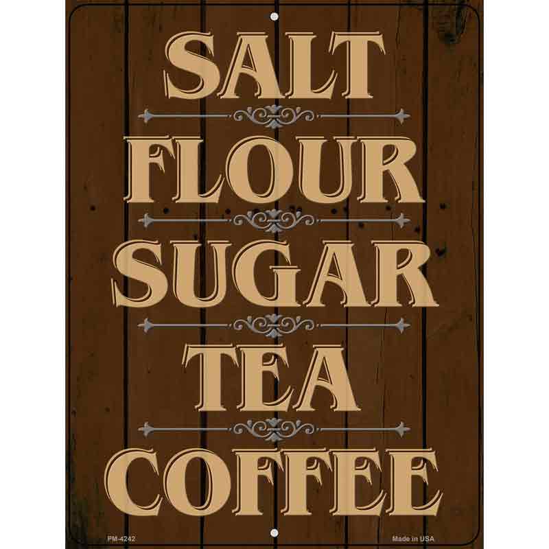 Salt Flour Sugar Tea Coffee Brown Novelty Metal Parking Sign 4.5" x 6" (PM)