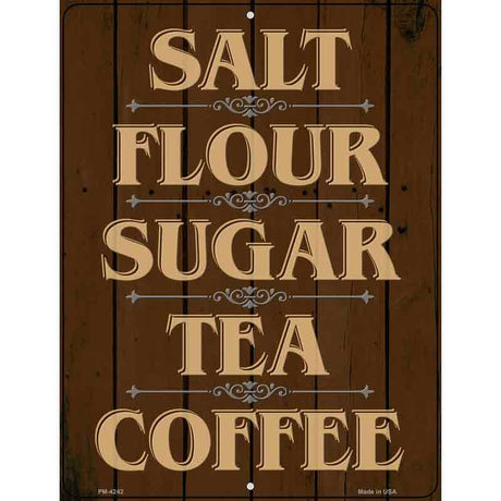 Salt Flour Sugar Tea Coffee Brown Novelty Metal Parking Sign 4.5" x 6" (PM)