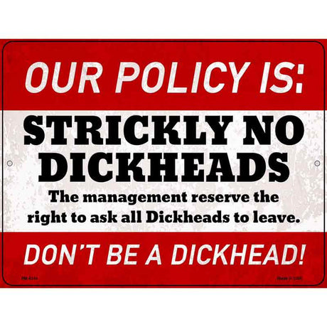 Strictly No Dickheads Novelty Metal Parking Sign 4.5" x 6" (PM)