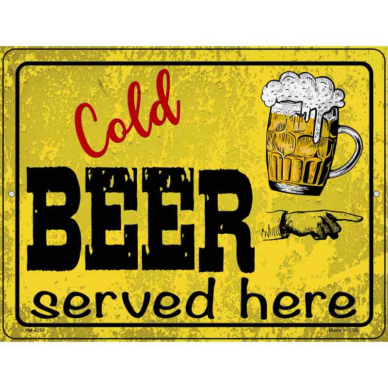 Cold Beer Served Right Here Novelty Metal Parking Sign 4.5" x 6" (PM)