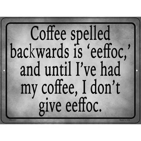 Coffee Before Eeffoc Novelty Metal Parking Sign 4.5" x 6" (PM)