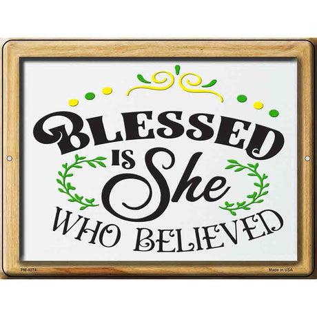 Blessed Is She Who Believed Novelty Metal Parking Sign 4.5" x 6" (PM)