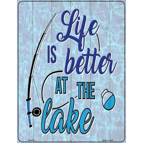 Life Is Better At The Lake Novelty Metal Parking Sign 4.5" x 6" (PM)