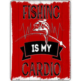 Fishing Is My Cardio Novelty Metal Parking Sign 4.5" x 6" (PM)