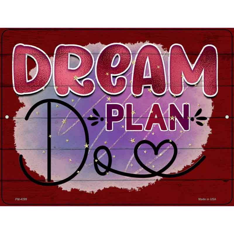 Dream Plan Do Novelty Metal Parking Sign 4.5" x 6" (PM)