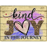 Kind Joy In The Journey Novelty Metal Parking Sign 4.5" x 6" (PM)