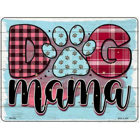 Dog Mama Novelty Metal Parking Sign 4.5" x 6" (PM)