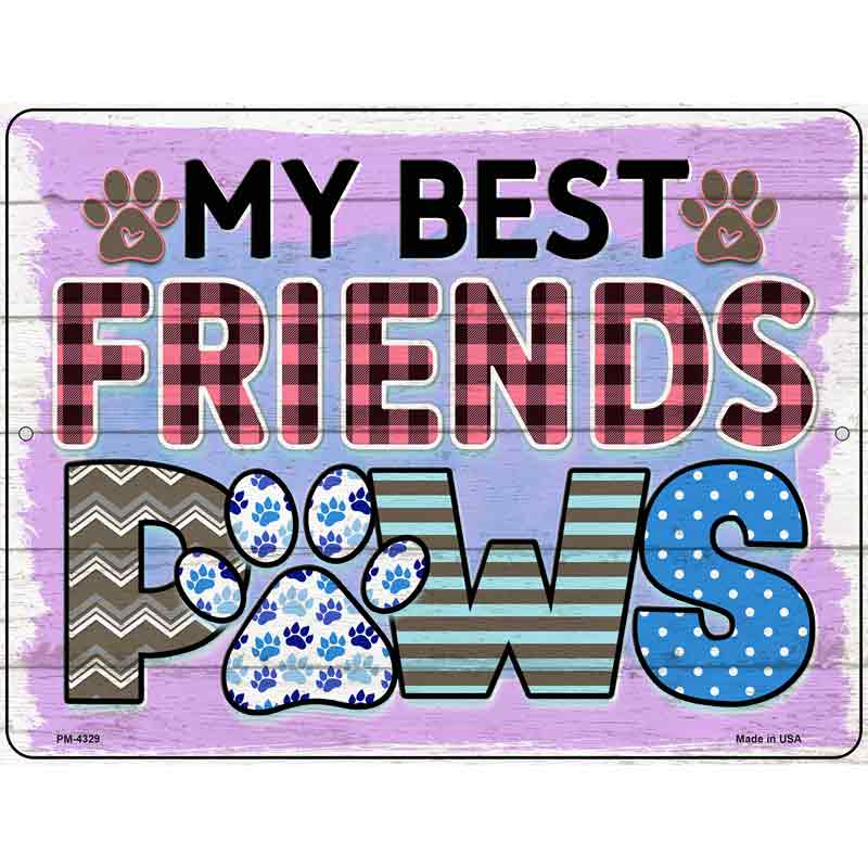 My Best Friends Paws Novelty Metal Parking Sign 4.5" x 6" (PM)