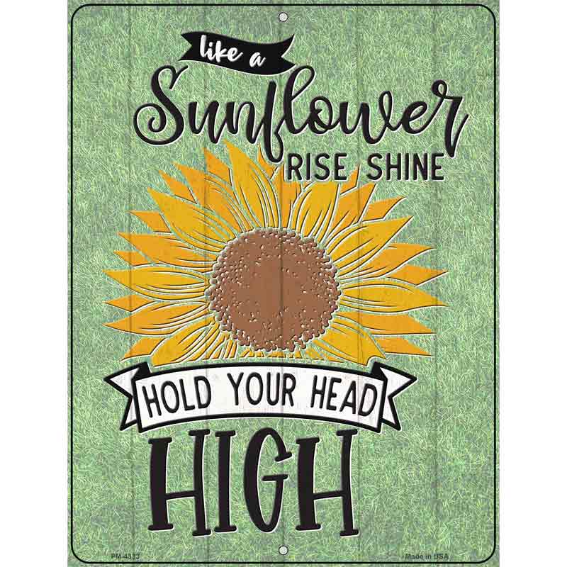 Sunflower Hold Your Head High Novelty Metal Parking Sign 4.5" x 6" (PM)