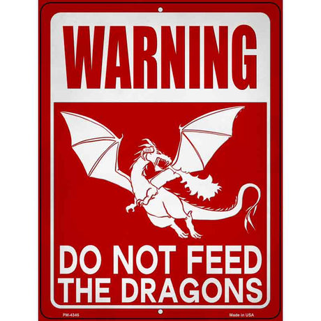 Warning Do Not Feed Dragons Novelty Metal Parking Sign 4.5" x 6" (PM)