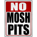 No Mosh Pits Novelty Metal Parking Sign 4.5" x 6" (PM)