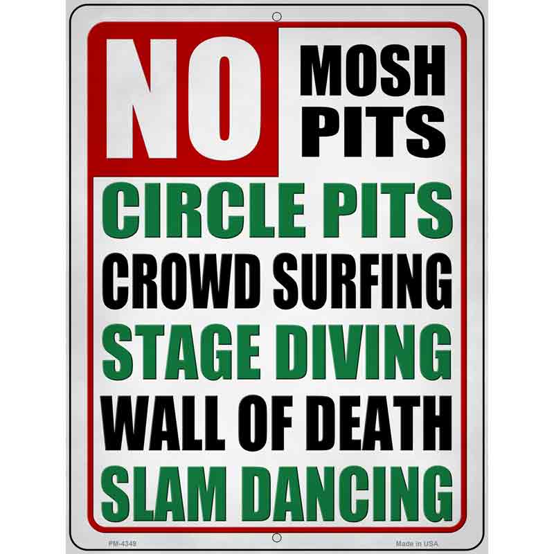 No Mosh Pits Circle Pits Crowd Surfing Novelty Metal Parking Sign 4.5" x 6" (PM)