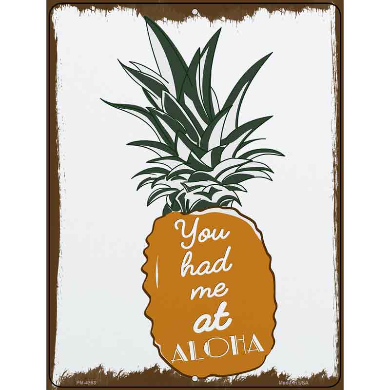 You Had Me At Aloha Novelty Metal Parking Sign 4.5" x 6" (PM)