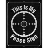 My Peace Sign Novelty Metal Parking Sign 4.5" x 6" (PM)