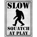 Slow Squatch At Play Novelty Metal Parking Sign 4.5" x 6" (PM)