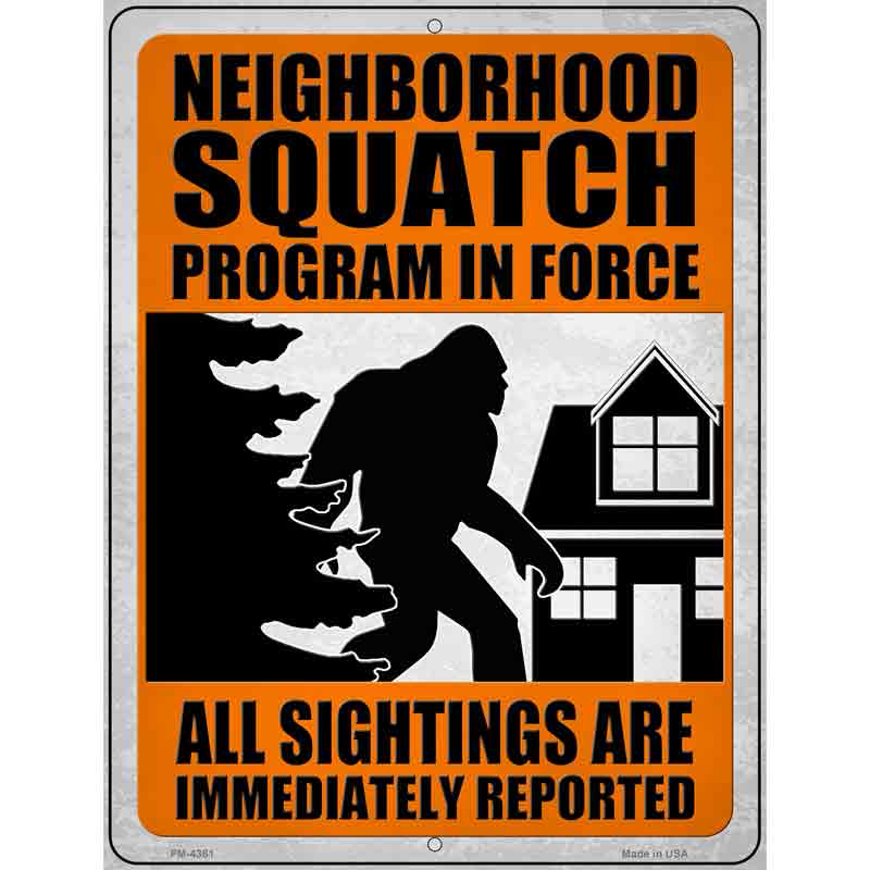 Neighborhood Squatch Program Novelty Metal Parking Sign 4.5" x 6" (PM)