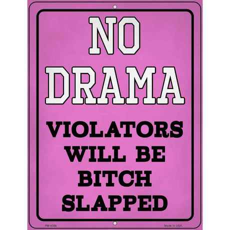 No Drama Bitch Slapped Novelty Metal Parking Sign 4.5" x 6" (PM)