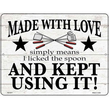 Made With Love I Licked The Spoon Novelty Metal Parking Sign 4.5" x 6" (PM)