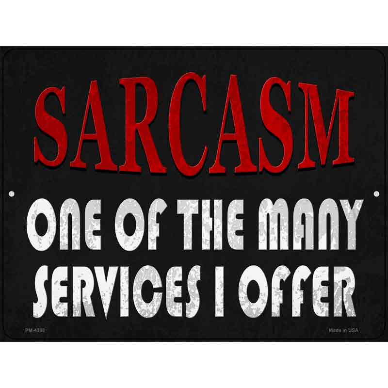 Sarcasm Services I Offer Novelty Metal Parking Sign 4.5" x 6" (PM)