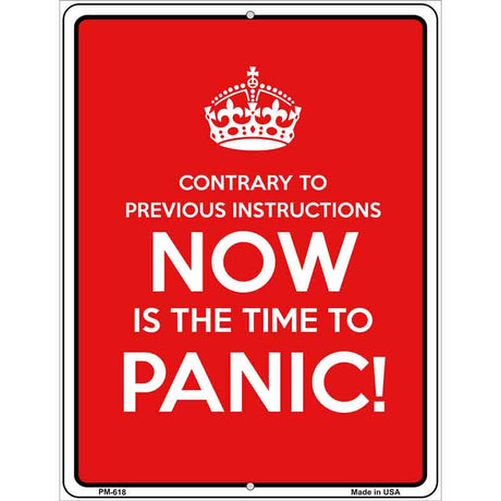 Now Time To Panic Metal Novelty Parking Sign 4.5" x 6" (PM)