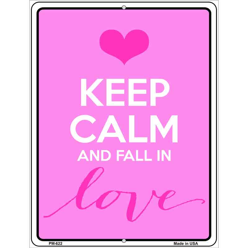 Keep Calm Fall In Love Metal Novelty Parking Sign 4.5" x 6" (PM)