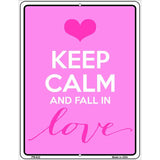 Keep Calm Fall In Love Metal Novelty Parking Sign 4.5" x 6" (PM)