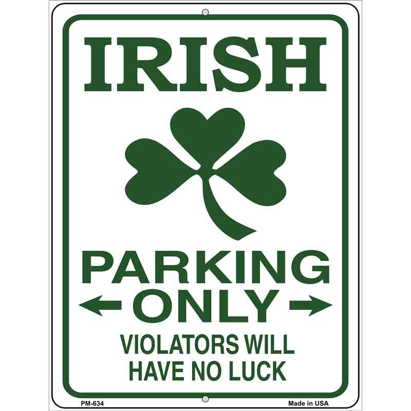 Irish Parking Only Metal Novelty Parking Sign 4.5" x 6" (PM)