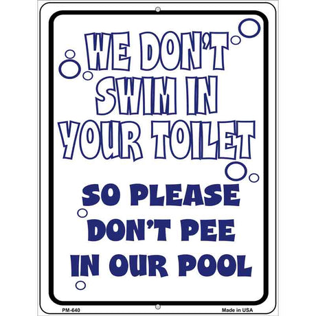 We Dont Swim in Your Toilet Metal Novelty Parking Sign 4.5" x 6" (PM)