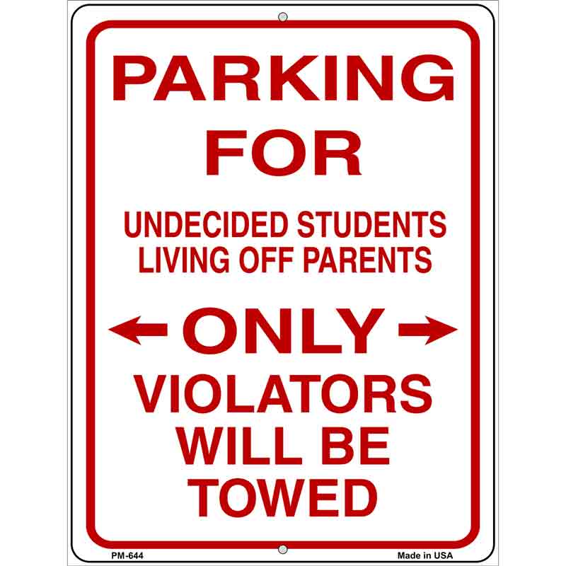 Parking For Undecided Students Metal Novelty Parking Sign 4.5" x 6" (PM)