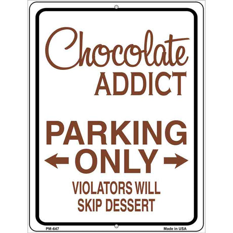 Chocolate Addict Only Metal Novelty Parking Sign 4.5" x 6" (PM)