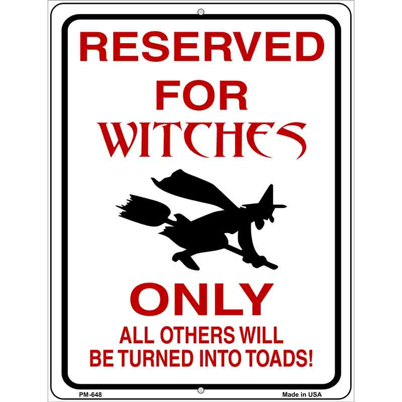 Reserved for Witches Metal Novelty Parking Sign 4.5" x 6" (PM)