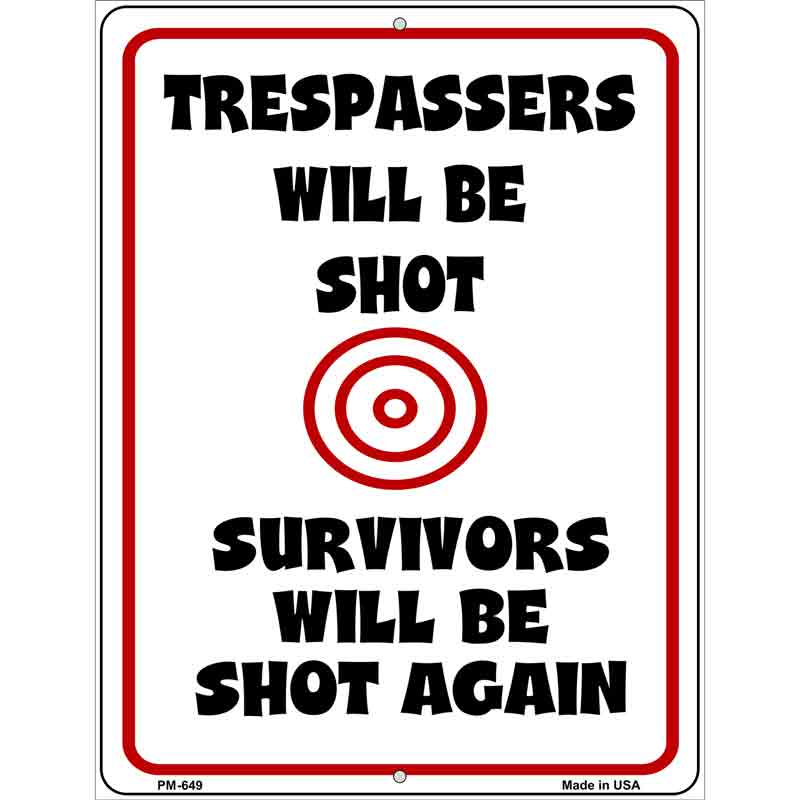 Trespassers Will Be Shot Metal Novelty Parking Sign 4.5" x 6" (PM)