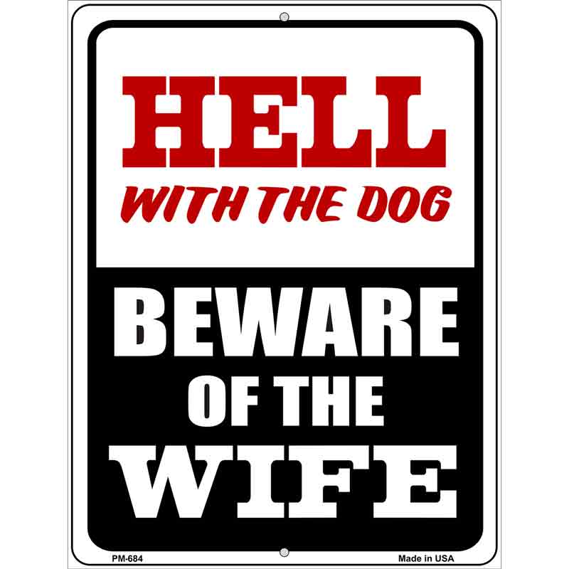 Beware Of Wife Metal Novelty Parking Sign 4.5" x 6" (PM)