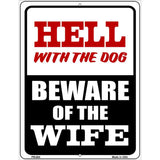 Beware Of Wife Metal Novelty Parking Sign 4.5" x 6" (PM)