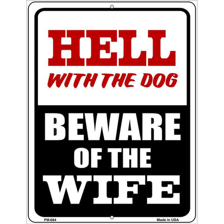 Beware Of Wife Metal Novelty Parking Sign 4.5" x 6" (PM)