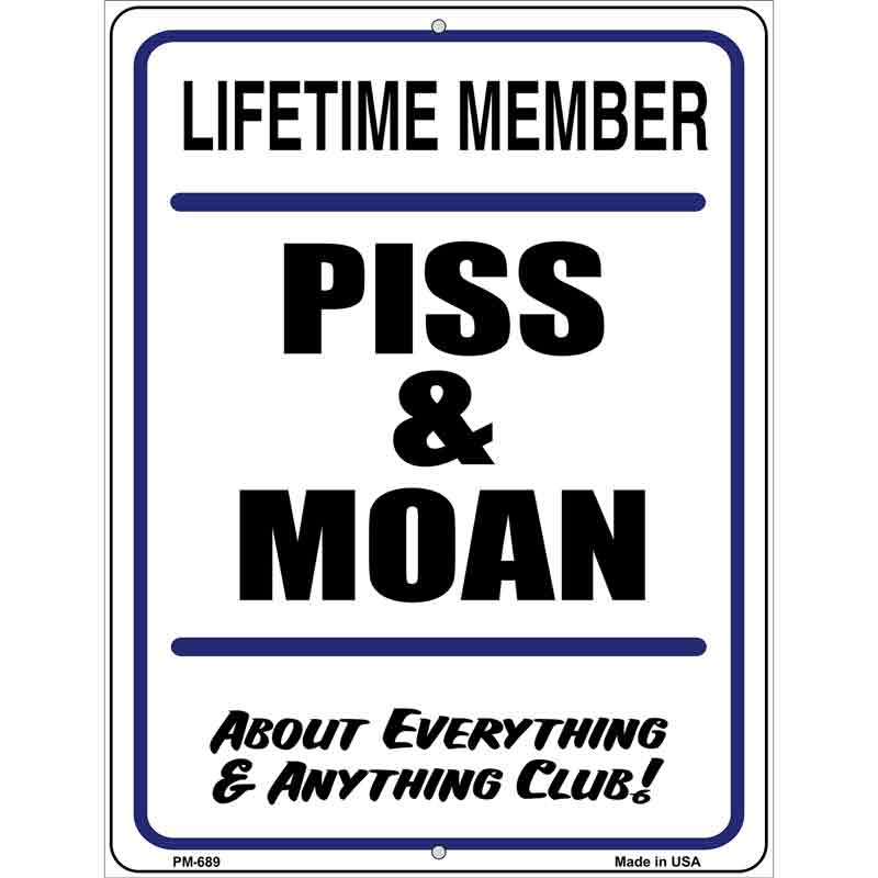 Piss And Moan Metal Novelty Parking Sign 4.5" x 6" (PM)