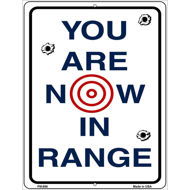 You Are Now In Range Metal Novelty Parking Sign 4.5" x 6" (PM)