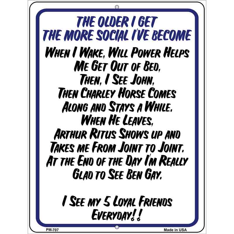 The Older I Get Metal Novelty Parking Sign 4.5" x 6" (PM)