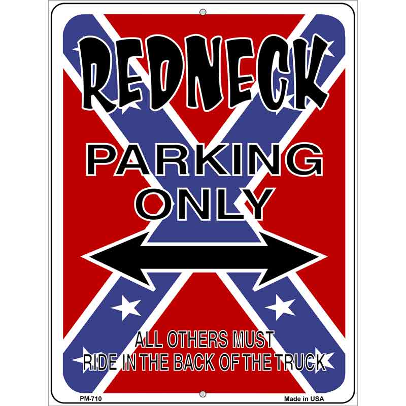 Redneck Parking Metal Novelty Parking Sign 4.5" x 6" (PM)