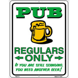 Pub Regulars Only Metal Novelty Parking Sign 4.5" x 6" (PM)