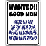 Wanted Good Man Metal Novelty Parking Sign 4.5" x 6" (PM)