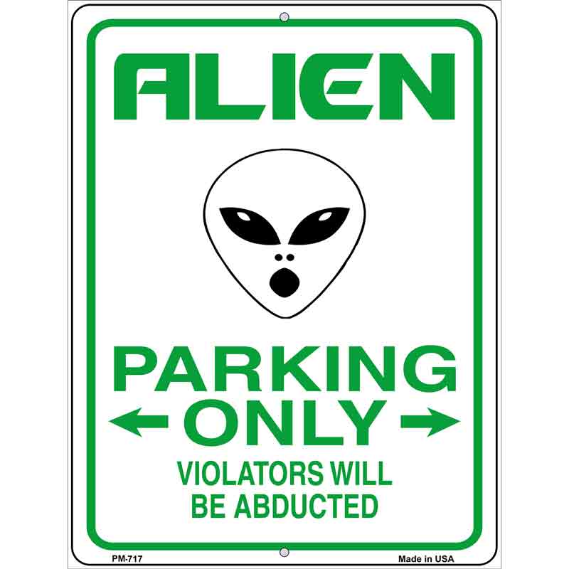 Alien Parking Metal Novelty Parking Sign 4.5" x 6" (PM)